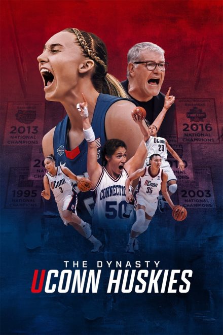The Dynasty: UConn Huskies afişi