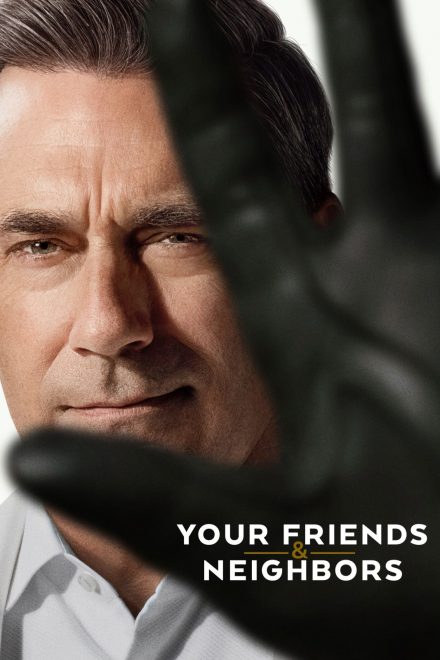 Your Friends & Neighbors afişi