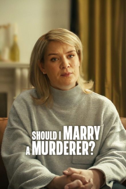 Should I Marry a Murderer? afişi