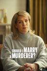 Should I Marry a Murderer?