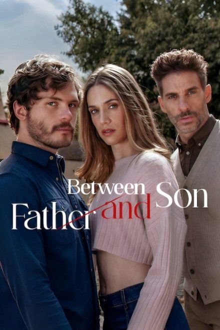 Between Father and Son afişi