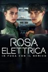 Rosa Elettrica - In fuga con il nemico