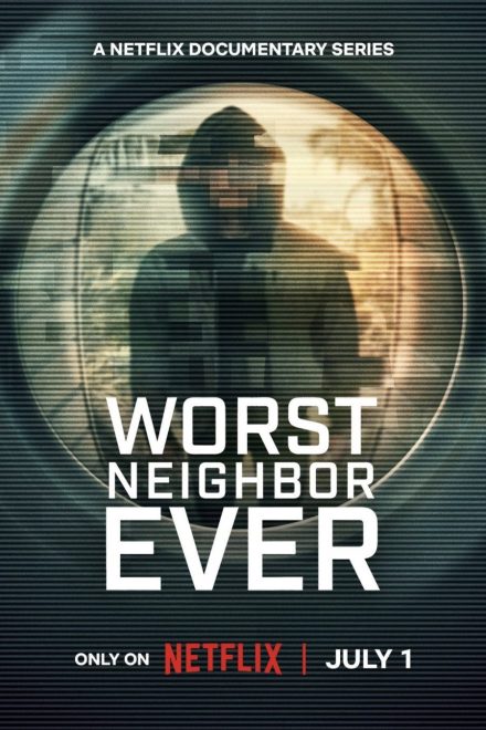 Worst Neighbor Ever afişi