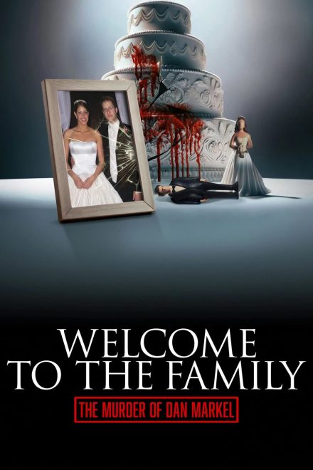 Welcome to the Family: The Murder of Dan Markel afişi
